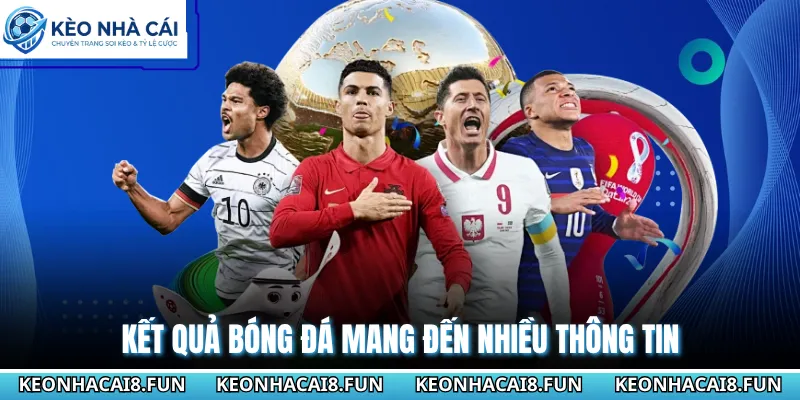 Kết Quả Bóng Đá - Theo Dõi Tỷ Số Trực Tuyến Nhanh Nhất 27 Kết quả bóng đá mang đến nhiều thông tin