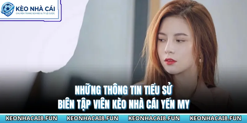 Biên Tập Viên Kèo Nhà Cái Yến My Với Những Dấu Ấn Riêng 1 nhung-thong-tin-tieu-su-bien-tap-vien-keo-nha-cai-yen-my
