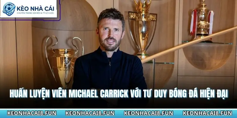 Huấn Luyện Viên Michael Carrick Với Tư Duy Bóng Đá Hiện Đại 4 Huấn luyện viên Michael Carrick