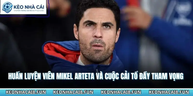 Huấn Luyện Viên Mikel Arteta Và Cuộc Cải Tổ Đầy Tham Vọng 3 Huấn luyện viên Mikel Arteta