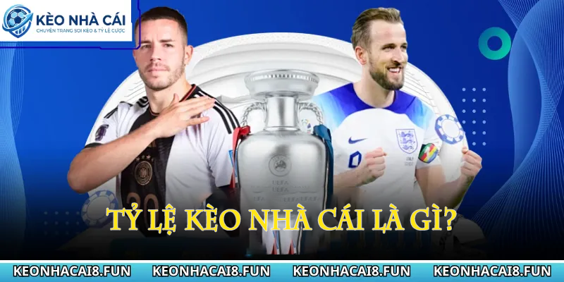 ty-le-keo-nha-cai-la-gi